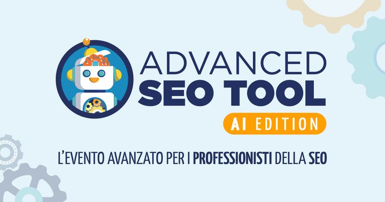 Advanced SEO ToolAI Edition24 Settembre 2025, Milano